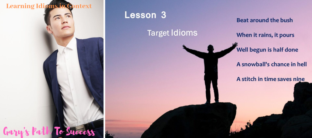 Learning Idioms in Context: Gary's Path To Success