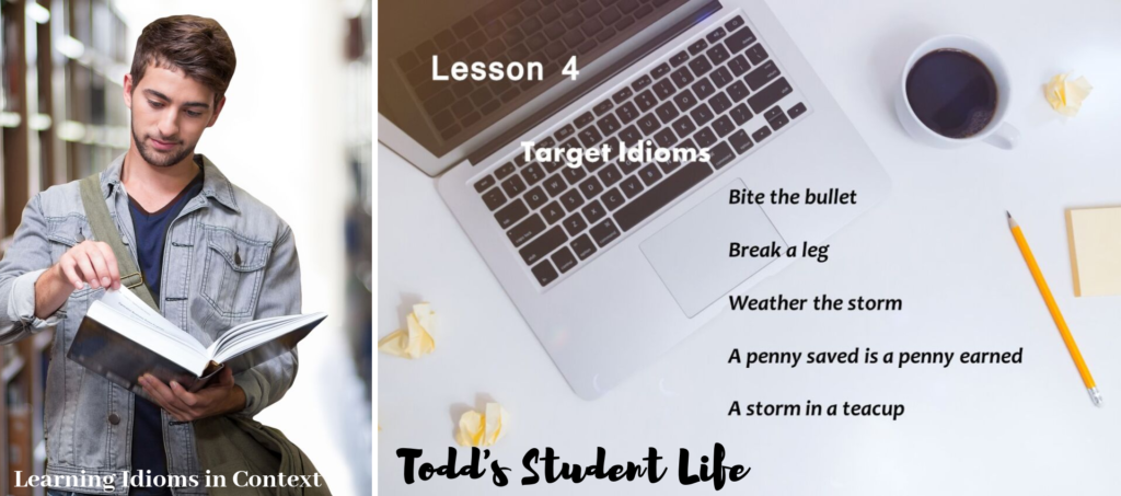 Learning Idioms in Context: Todd's Student Life
